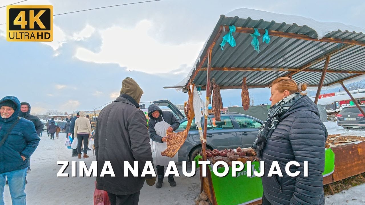 【4K】Autopijaca Sarajevo - Iako je zima, narod zna šta treba, suho meso i zimska oprema