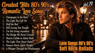 Greatest Hits 80s 90s Romantic Love Songs | Soft Rock Ballads | Forever Starts Again Tonight Vol.70 screenshot 1