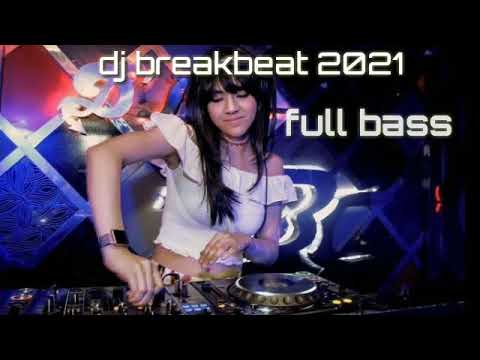 Dj 2021 breakbeat FULL BAASS