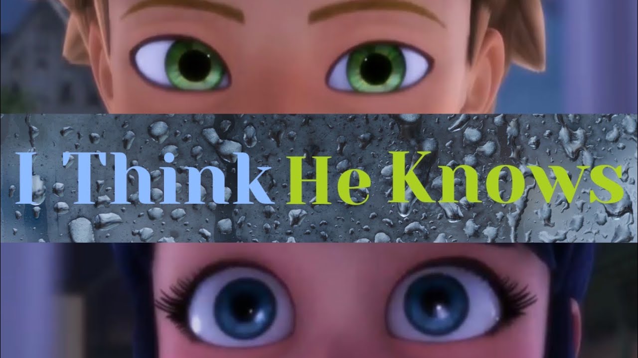 I Think He Knows//Miraculous Ladybug AMV (Adrienette)