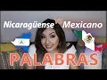 Palabras Nicaragüenses VS Mexicanas - Lo Que Aprendí | GLADYS