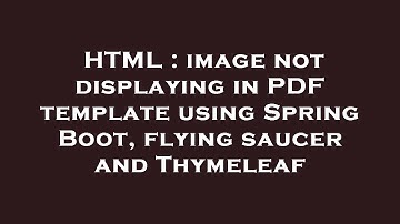 HTML : image not displaying in PDF template using Spring Boot, flying saucer and Thymeleaf