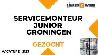 Vacature Servicemonteur Junior Groningen Linked2Work.nl 2022