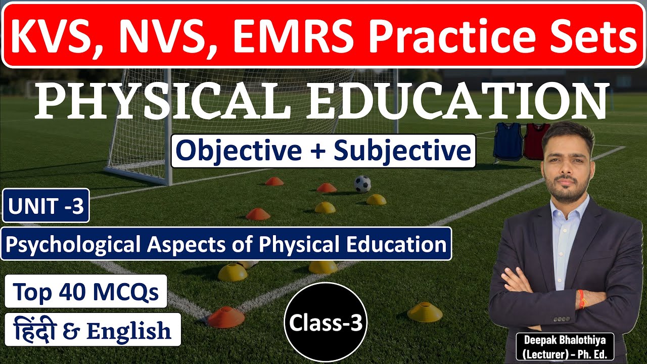 Class-3 | KVS, NVS, EMRS Physical Education Practice Sets | Unit-3 | Objective + Subjective