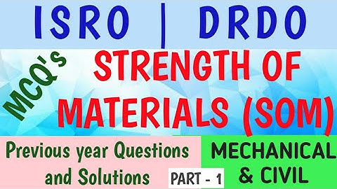 Strength of Materials | Previous Year Questions and solutions | ISRO | DRDO | Part - 1 | @GeopByte