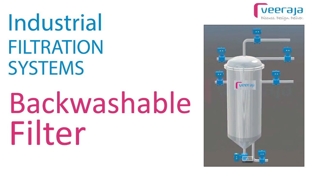 Backwashable Filter Housing | Veeraja Industries - YouTube