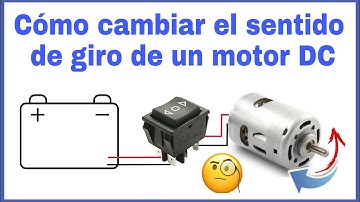 CÓMO CAMBIAR EL SENTIDO DE GIRO DE UN MOTOR DC | FÁCIL Y RÁPIDO