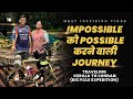 Impossible  को Possible करने वाली Journey | Kerala to London Bicycle Expedition | ft. Faiz Ali