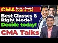 CMA Talks Ep3 | Best Classes & Right Mode (Dec 2025/June 2026) ? @Nikunj Sir @Gourav Sir #Bishnu Sir
