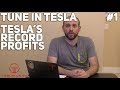 Tune In Tesla - Tesla&#39;s Record Profits