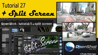 OpenShot V 2.5.1  + Split Screen - Tutorial 27