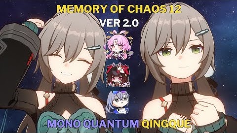 Mono Quantum QingQue Memory of Chaos 12 | Honkai Star Rail 2.0