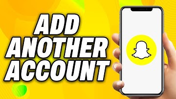 How To Add Another Account On Snapchat (2025) - Quick Fix