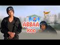 ABBAA KOO FAALMATUU DHAABAA New Ethiopian Oromoo Music 2026 