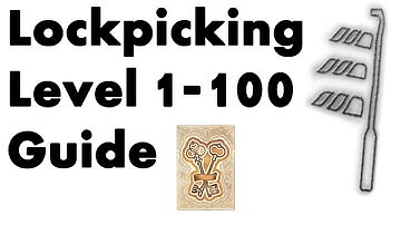 100 Lockpicking: 1-100 Guide Fastest way to level