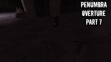 Ateriese Plays Penumbra: Overture - Part 7