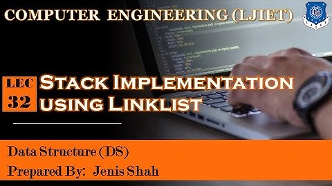 Lec_32-Stack Implementation Using Link List | Data Structures | Computer Engineering