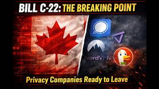 Bill C‑22: Canada’s War on Data Sovereignty — Why Signal, Proton & VPNs Are Ready to Leave