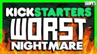 KickStarters WORST Nightmare - SGR