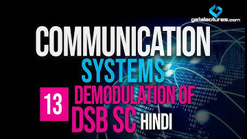 Communication System 13 Demodulation of DSB SC (in Hindi)
