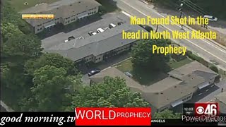 June 4, 2021 Man Found Shot in the head in North West Atlanta  Prophecy