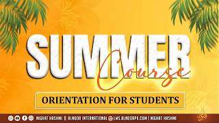 Summer Course Orientation| Ustazah Nighat Hashmi