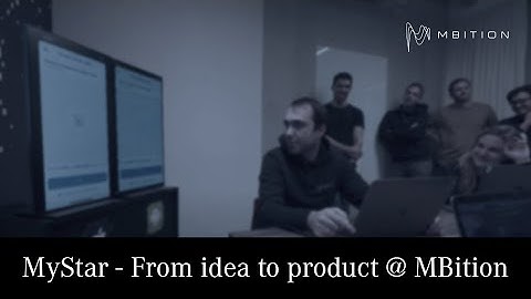 MyStar - From idea to product @ MBition