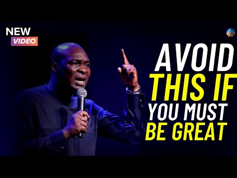 PLEASE AVOID DOING THIS IF YOU DESIRE TO BE GREAT IN LIFE | APOSTLE JOSHUA SELMAN