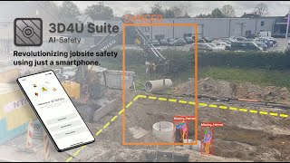 3D4U - AI Safety: Revolutionizing jobsite safety using just a smartphone.