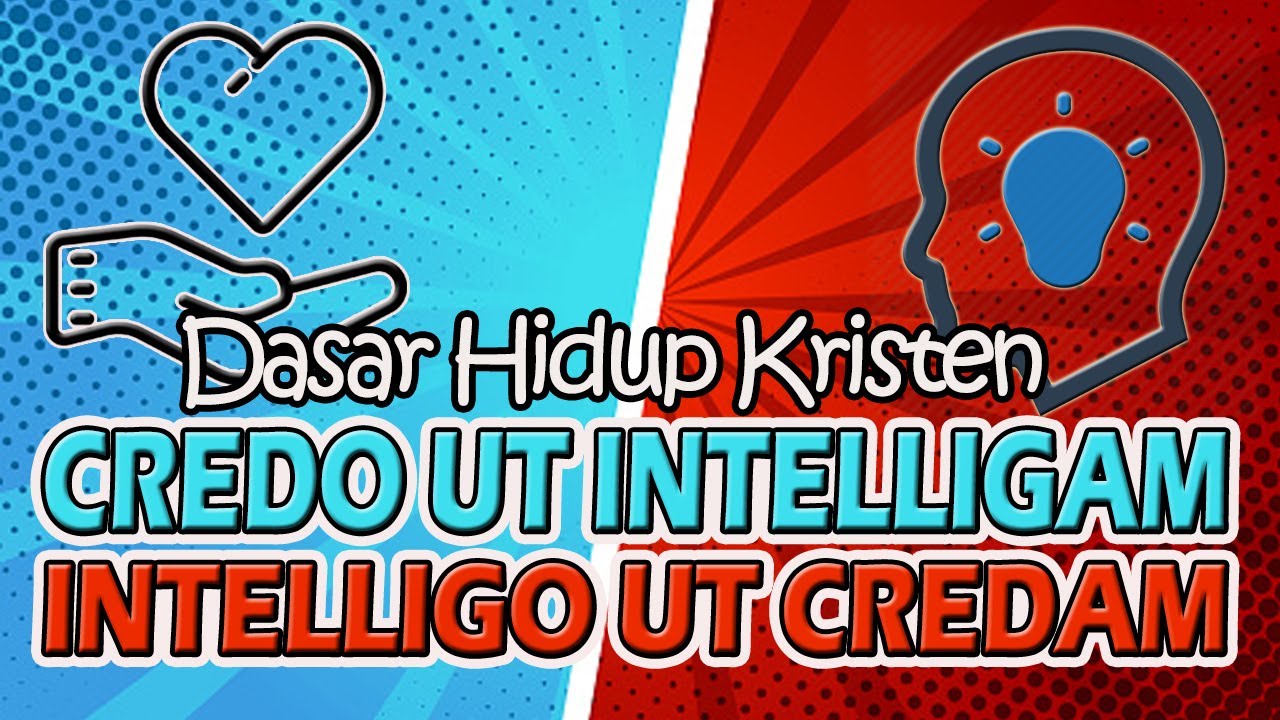 Credo Ut Intelligam Intelligo Ut Credam