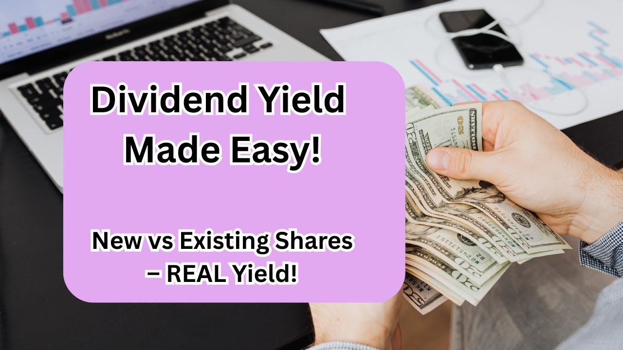 Dividend Yield Explained: New Shares, Average Cost & Adding More Shares