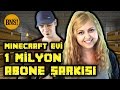 MINECRAFT EVİ - 1 MİLYON ABONE ŞARKISI - Bak Ne Söylicem!