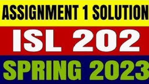 ISL202 Assignment No.1 Spring 2023 || #ISL202 Assignment No.1 Solution. #VU Assignment ISL 202