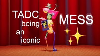 TADC being an iconic mess ✨