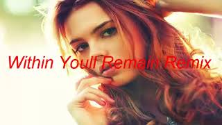 Within You'll Remain Remix  2018