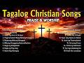 TAGALOG WORSHIP CHRISTIAN SONGS NON-STOP ✝️ Biyayang Walang Hanggan with Lyrics