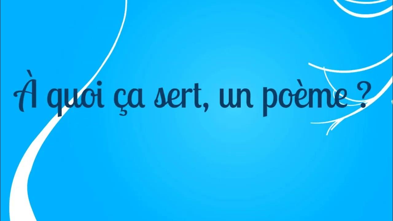 Poésie À quoi ça sert, un poème ? YouTube