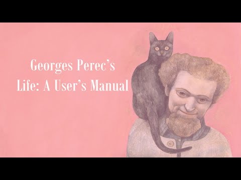 Georges Perec’s Life: A User’s Manual