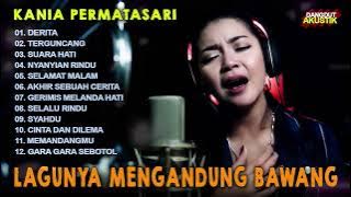 Dangdut Akustik Kania Permatasari Full Album Bikin Nangis Enak Didengar Saat Santai dan Kerja
