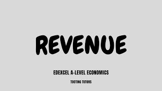 Revenue | Edexcel A-Level Economics | 3.3.1