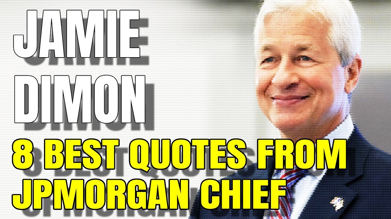 JAMIE DIMON 8 Best Quotes From CEO YouTube