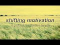 shifting motivation meditation