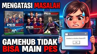 FIX MASALAH GAMEHUB TIDAK BISA MAIN PES 🥳