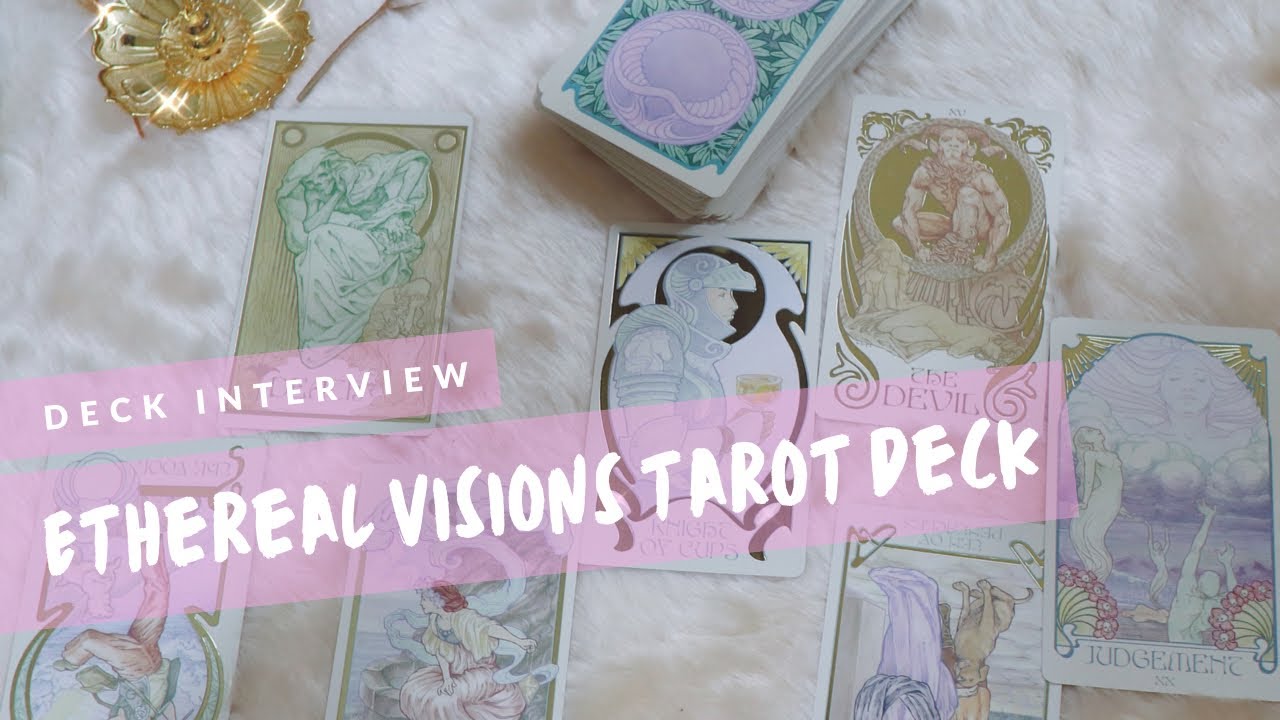 Deck Interview of my new Ethereal Visions Tarot Deck | Jillightenments 