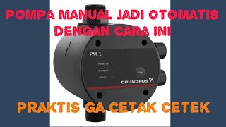Pasang otomatis PM 1 pada pompa grundfos type NS 5-33