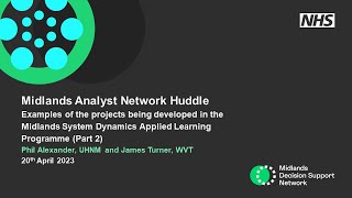 MAN Huddle: Projects from the Midlands System Dynamics Applied Learning Programme (Part 2) 20/04/23