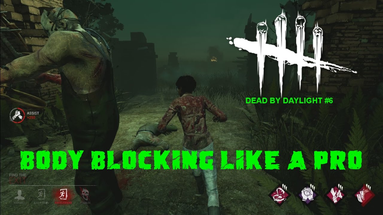 Dead By Daylight # 6 BODY BLOCKING LIKE A PRO - YouTube