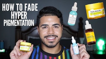 How To Fade Hyperpigmentation + Product Recommendations