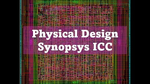Physical design for newbie using Synopsys IC Compiler