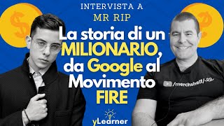 MR RIP: Da GOOGLE al MOVIMENTO FIRE, la storia di un MILIONARIO 💰 screenshot 4